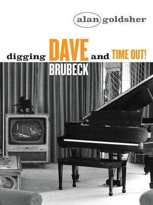 cover image of Digging Dave Brubeck and Time Out!